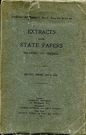 Seller image for Extracts from State Papers Relating to Friends, second series 1659 to 1664 - Journal of the Friends Historical Society, Supplement No 9 for sale by Pendleburys - the bookshop in the hills