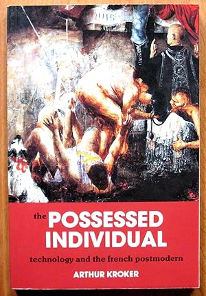 Seller image for The Possessed Individual. Technology and the French Postmodern. for sale by Ken Jackson