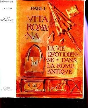 Image du vendeur pour VITA ROMANA - LA VIE QUOTIDIENNE DANS LA ROME ANTIQUE - mis en vente par Le-Livre