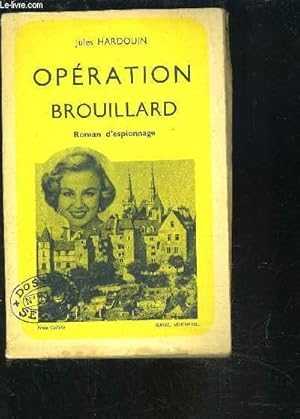 Seller image for OPERATION BROUILLARD for sale by Le-Livre