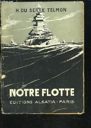 Bild des Verkufers fr NOTRE FLOTTE zum Verkauf von Le-Livre