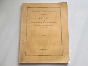 Imagen del vendedor de National Library of Wales: Report to the Annual Meeting of the Court of Governors held at The National Library, Aberystwyth, 20 October 1927 a la venta por Goldstone Rare Books