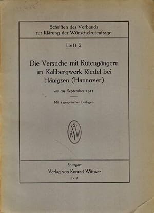 Die Versuche mit Rutengängern im Kalibergwerk Riedel bei Hänigsen (Hannover) am 29. September 1911.