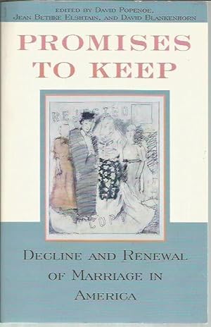 Imagen del vendedor de Promises to Keep: Decline and Renewal of Marriage in America a la venta por Bookfeathers, LLC