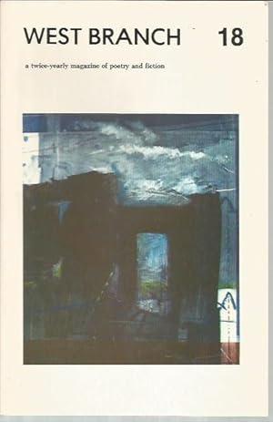 Seller image for West Branch 18: A Twice-Yearly Magazine of Poetry and Fiction for sale by Bookfeathers, LLC