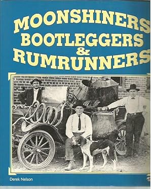 Imagen del vendedor de Moonshiners Bootleggers & Rumrunners a la venta por Bookfeathers, LLC