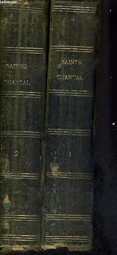 Seller image for HISTOIRE DE SAINTE CHANTAL ET DES ORIGINES DE LA VISITATION - TOME I ET II EN 2 VOLUMES - DEUXIEME EDITION for sale by Le-Livre