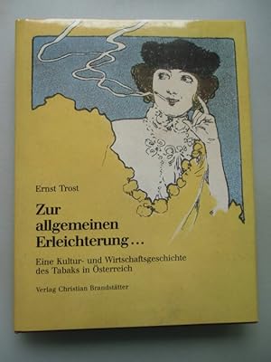 Zur allgemeinen Erleichterung Kultur- Wirtschaftsgeschichte Tabaks Österreich