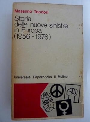 Imagen del vendedor de STORIA DELLE NUOVE SINISTRE ( 1956 - 1976 ) Universale Paperbacks IL MULINO, 41 a la venta por Historia, Regnum et Nobilia