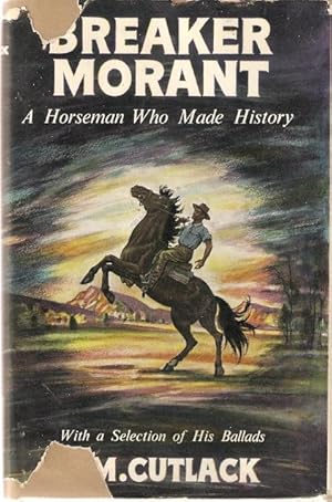 Seller image for Breaker Morant : A Horseman Who Made History. With a Selection of his Bush Ballads. for sale by City Basement Books