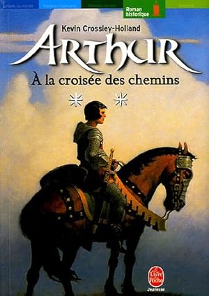 Arthur Tome 2 : A la croisée des chemins