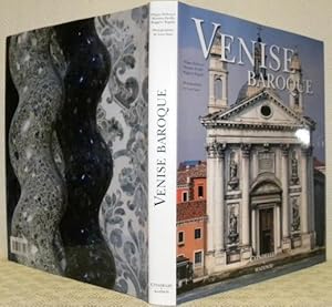 Immagine del venditore per Venise baroque. Splendeurs et illusions. Prface de Fillipo Pedrocco. Photographies de Luca Sassi. Traduit de l'italien par Odile Menegaux. venduto da Bouquinerie du Varis