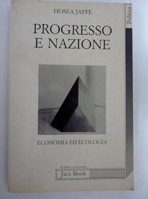 Immagine del venditore per Collana DI FRONTE ED ATTRAVERSO,273 - PROGRESSO E NAZONE Economia ed Ecologia venduto da Historia, Regnum et Nobilia