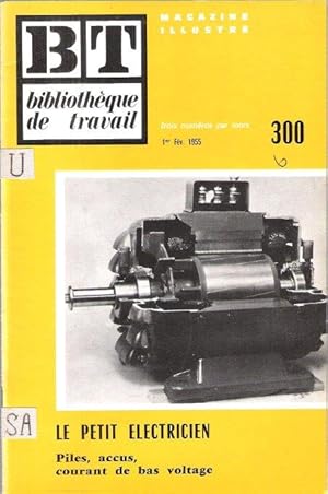 Imagen del vendedor de BT ( Bibliothque De Travail ) n 300 Du 1er Fvrier 1955 : - Le Petit lectricien , Piles , Accus , Courant De Bas Voltage a la venta por Au vert paradis du livre