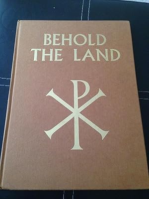 Behold the land;: A pictorial atlas of the Bible, the main episodes of the Bible story in their h...