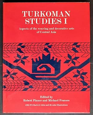 Turkoman Studies, 1. Aspects of the Weaving and Decorative Arts of Central Asia