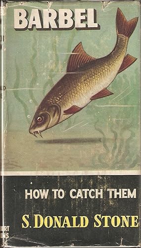 Bild des Verkufers fr BARBEL: HOW TO CATCH THEM. By S. Donald Stone. Series editor Kenneth Mansfield. 1955 1st edition. zum Verkauf von Coch-y-Bonddu Books Ltd