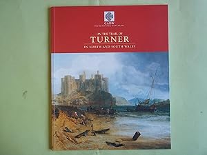 On the Trail of Turner in North and South Wales (Makers of Wales)