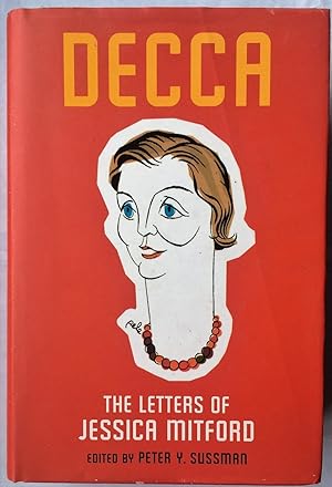 Image du vendeur pour Decca: The Letters of Jessica Mitford mis en vente par Beach Hut Books