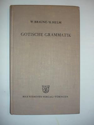 Imagen del vendedor de Gotische Grammatik. Mit Lesestcken und Wrterverzeichnis. a la venta por Antiquariat Diderot