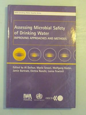 Seller image for Assessing Microbial Safety of Drinking Water. Improving Approaches and Methods. for sale by Antiquariat Diderot