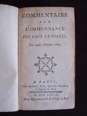 Commentaire sur l'ordonnance des eaux et forêts, du mois d'Août 1669