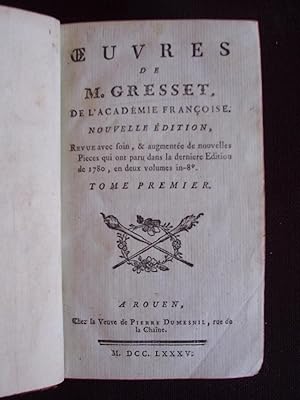 Oeuvres de M. Gresset, de l'académie française - T.1 T.2