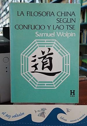 Image du vendeur pour La filosofa china segn Confucio y Lao-Tse mis en vente par Librera El Pez Volador