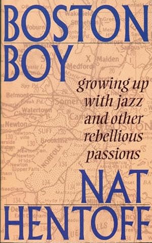 Seller image for Boston Boy: Growing Up With Jazz and Other Rebellious Passions for sale by Don's Book Store