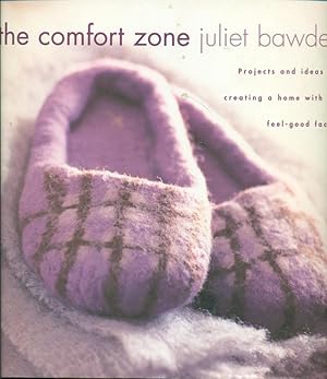 Image du vendeur pour The Comfort Zone: Projects and Ideas for Creating a Home With the Feel-Good Factor mis en vente par Don's Book Store
