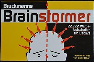 Bruckmanns Brainstormer - 22.222 Werbebotschaften für Kreative
