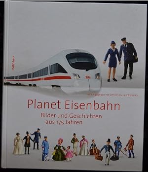 Seller image for Planet Eisenbahn - Bilder und Geschichten aus 175 Jahren for sale by Alte Spiele  Modernes Spiele-Antiquariat