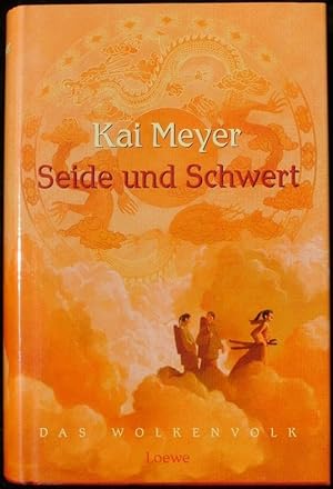 Seide und Schwert - Band 1 der Trilogie "Das Wolkenvolk"