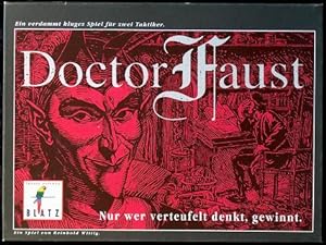 Doctor Faust, Nur wer verteufelt denkt, gewinnt.