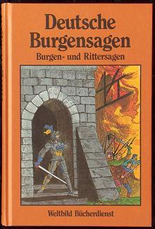 Deutsche Burgensagen - Burgen- und Rittersagen