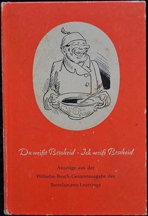 Bild des Verkufers fr Du weit Bescheid - Ich wei Bescheid, Wilhelm-Busch-Brevier zum Verkauf von Alte Spiele  Modernes Spiele-Antiquariat