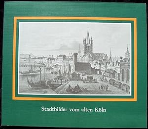 Stadtbilder vom alten Köln