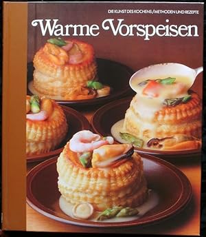 Die Kunst des Kochens - Methoden und Rezepte - Warme Vorspeisen