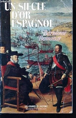 Imagen del vendedor de UN SIECLE D'OR ESPAGNOL - (1525 - VERS 1648). a la venta por Le-Livre