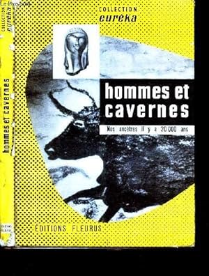 Seller image for HOMME ET CAVERNES - NOS ANCETRES IL Y A 20000 ANS. / COLLECTION EUREKA. for sale by Le-Livre