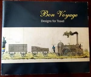 Seller image for Bon Voyage: Designs for Travel. for sale by The Bookstall