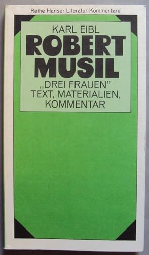 Bild des Verkufers fr Robert Musil - Drei Frauen. Text, Materialien, Kommentar. zum Verkauf von Der Buchfreund