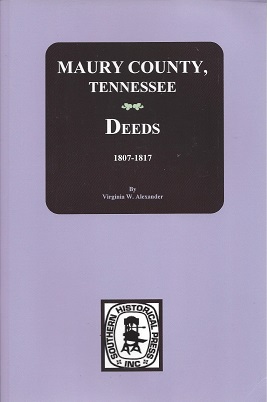 Bild des Verkufers fr Maury County, Tennessee Deed Books A-F, 1807-1817 zum Verkauf von Storbeck's