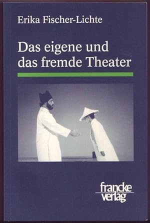 Bild des Verkufers fr Das eigene und das fremde Theater. zum Verkauf von Graphem. Kunst- und Buchantiquariat