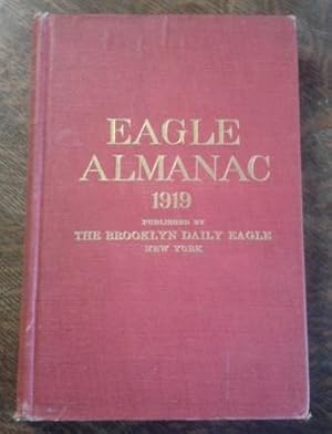 Brooklyn Daily Eagle Almanac 1919 A Book of Information, General of the World, and Special of New...