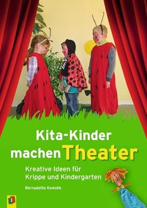 Bild des Verkufers fr Kita-Kinder machen Theater : Kreative Ideen fr Krippe und Kindergarten zum Verkauf von AHA-BUCH GmbH