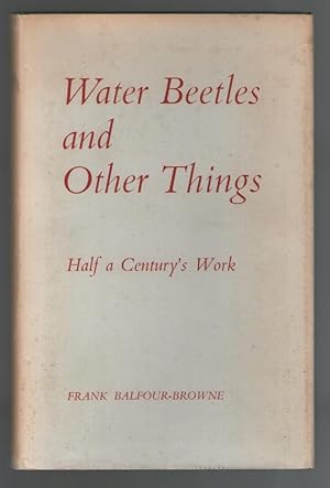 Water Beetles and Other Things - Half a Century's Work