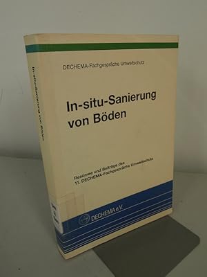 Imagen del vendedor de In-situ-Sanierung von Bden. Resmee und Beitrge des 11. DECHEMA-Fachgesprchs Umweltschutz. a la venta por Antiquariat Bookfarm