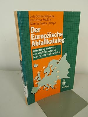 Bild des Verkufers fr Der europische Abfallkatalog. Umsetzung und Praxis der Abfallverbringung in der Europischen Union. zum Verkauf von Antiquariat Bookfarm