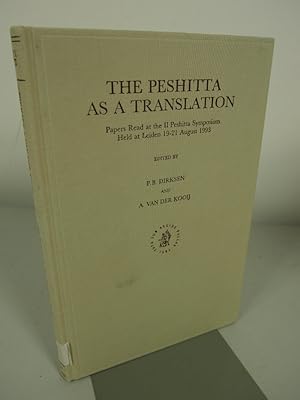 Seller image for The Peshitta as a translation : papers read at the II Peshitta Symposium, held at Leiden, 19 - 21 August 1993. Monographs of the Peshitta Institute Leiden ; Vol. 8 for sale by Antiquariat Bookfarm